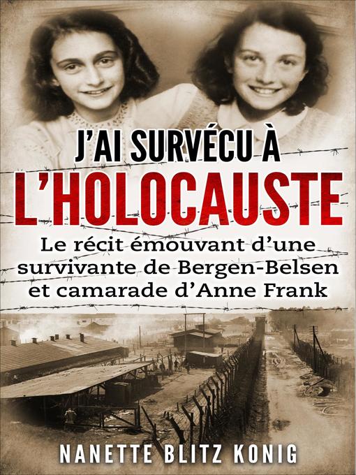 Title details for J'ai survécu à l'Holocauste by Nanette Blitz Konig - Available
